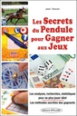 Les secrets du pendule pour gagner aux jeux