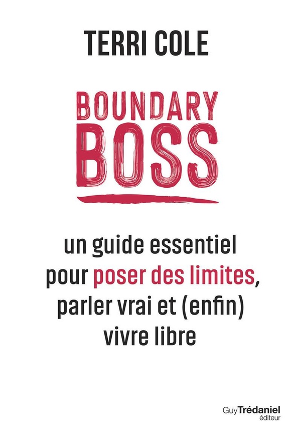 [9782813233820] Boundary Boss - Un guide essentiel pour poser des limites, parler vrai et (enfin) vivre libre