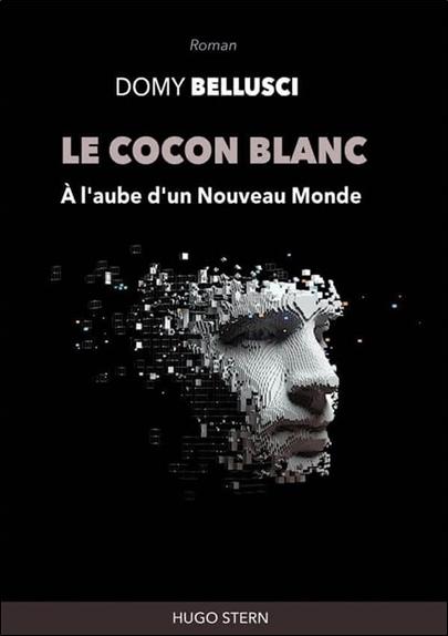 Le cocon blanc - A l'aube d'un nouveau monde