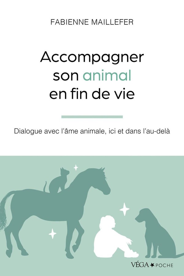 Dialogue avec l'âme animale, ici et dans l'au-delà - Accompagner son animal en fin de vie