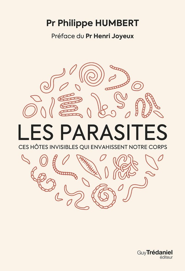 [9782813233196] Les parasites : ces ennemis invisibles qui envahissent notre corps