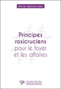 Principes rosicruciens pour le foyer et les affaires