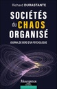 Sociétés du chaos organisé - Journal de bord d'un psychologue
