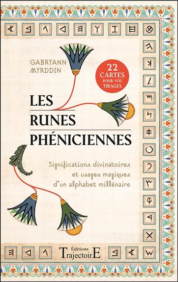 [9782841978984] Les Runes phéniciennes - Significations divinatoires et usages magiques d'un alphabet millénaire