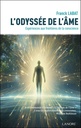 L'Odyssée de l'âme - Expériences aux frontières de la conscience