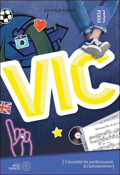 [9782925213024] Vic - L'anxiété de performance à l'adolescence