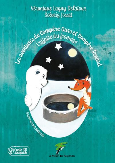 Les aventures de Compère Ours et Compère Renard - L'affaire du fromage