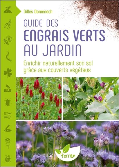 [9782359811964] Guide des engrais verts au jardin - Enrichir naturellement son sol grâce aux couverts végétaux