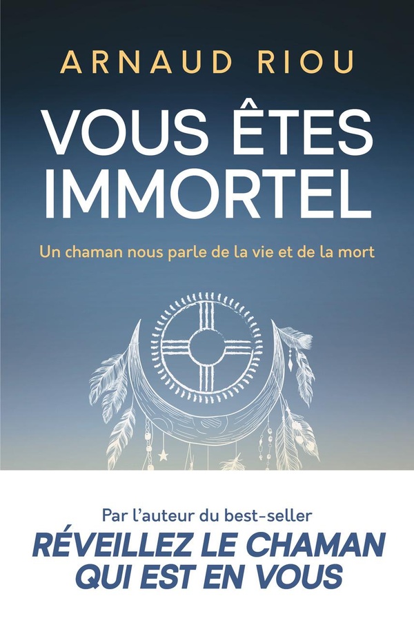 [9782290395875] Vous êtes immortel - Un chaman nous parle de la vie et de la mort