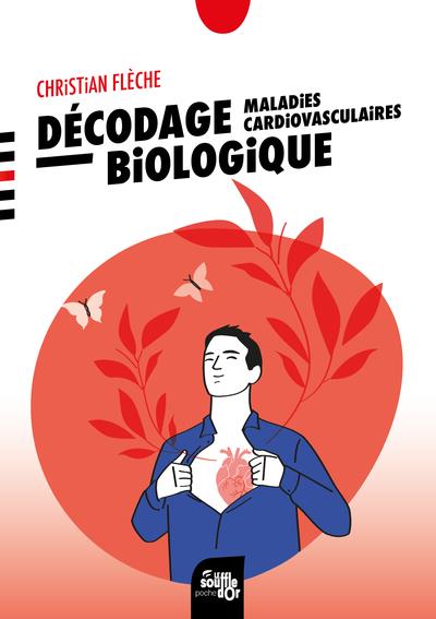 [9782840589051] Décodage biologique  - Maladies cardiovasculaires