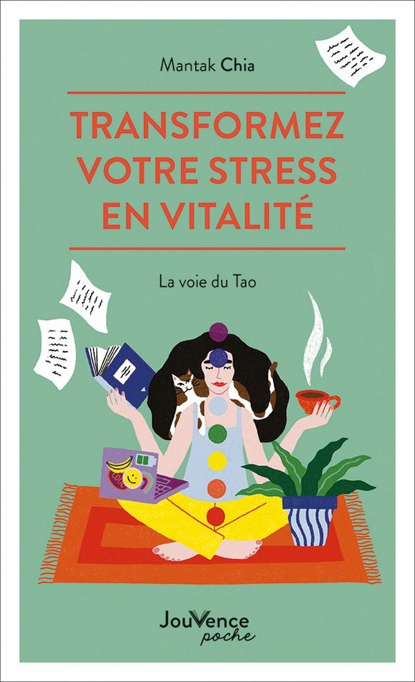 [9782889536924] Transformez votre stress en vitalité - La voie du Tao