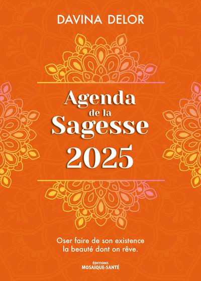 [9782849392768] Agenda de la sagesse - Oser faire de son existence la beauté dont on rêve