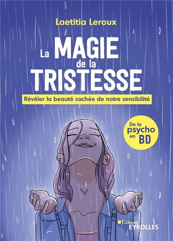 La magie de la tristesse - Révéler la beauté cachée de notre sensibilité
