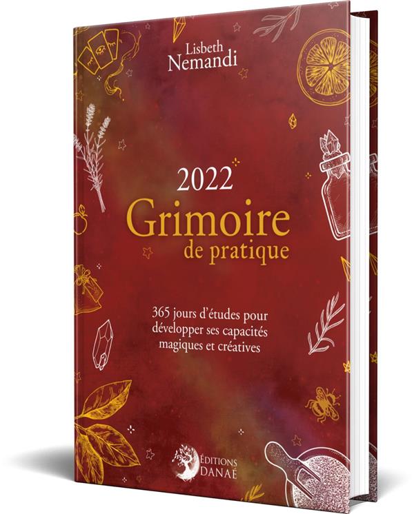 Grimoire de pratique - 365 jours pour développer ses capacités magiques et créatives