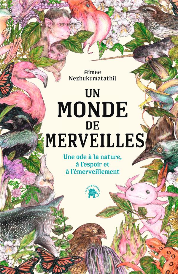 [épuisé] Un monde de merveilles - Une ode à la nature, à l'espoir et à l'émerveillement