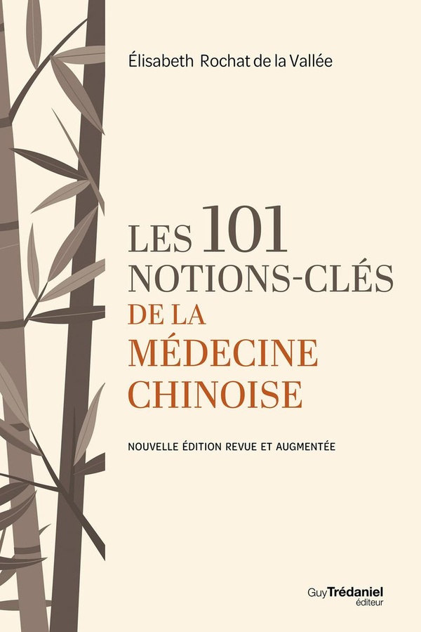 [9782813233509] Les 101 notions-clés de la médecine chinoise