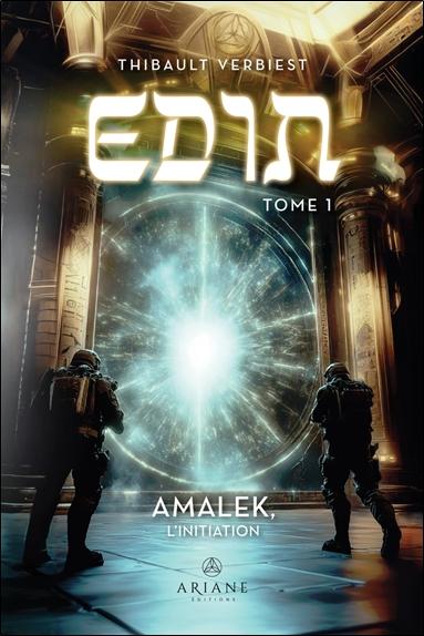[9782896266616] Edin - Tome 1, Amalek, l'initiation