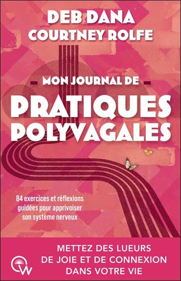 Mon journal de pratiques polyvagales -  84 exercices et réflexions guidées pour apprivoiser son système nerveux