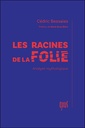 Les racines de la folie - Analyse mythologique