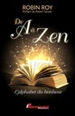 De A à Zen - L'alphabet du bonheur