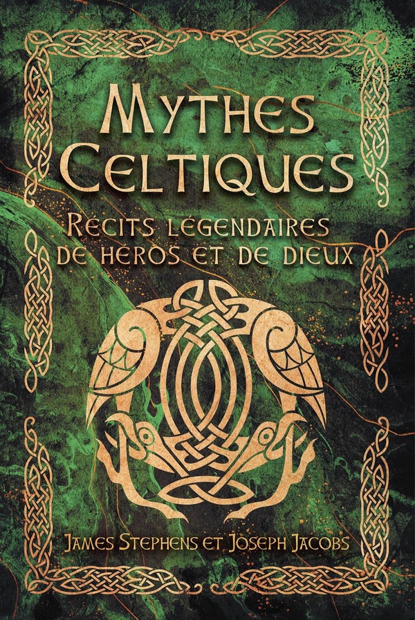[9782813233295] Mythes celtiques - Récits légendaires de héros et de dieux