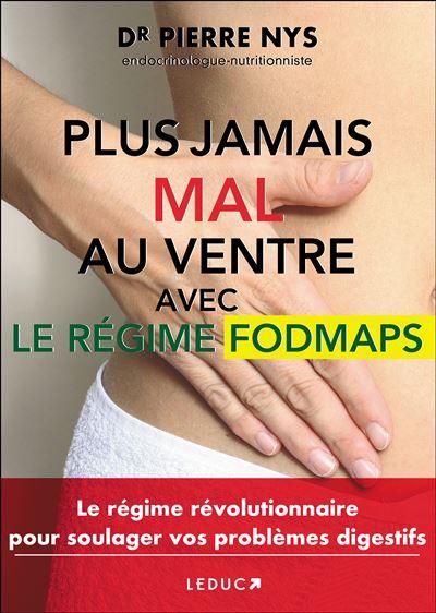 Plus jamais mal au ventre - Le régime Fodmaps