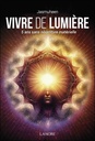Vivre de lumière - Cinq ans sans nourriture matérielle