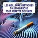 Les meilleures méthodes d'auto-hypnose pour arrêter de fumer