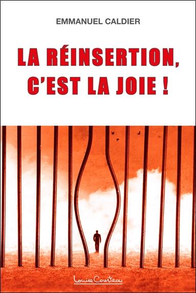 [épuisé] La réinsertion, c'est la joie !