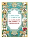 Comprendre et interpréter le grand jeu de Mademoiselle Lenormand