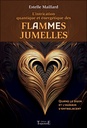 L'intrication quantique et énergétique des Flammes/Âmes Jumelles - Quand le divin et l'humain s'entrelacent