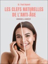 Les Clefs naturelles de l'Anti-Age - Hormones & longévité