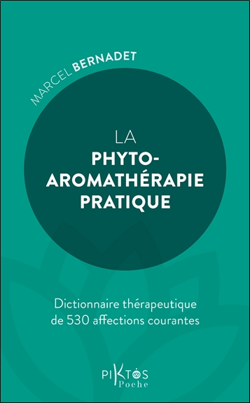 [9782487771253] La phyto-aromathérapie pratique  Dictionnaire thérapeuthique de 530 affections courantes