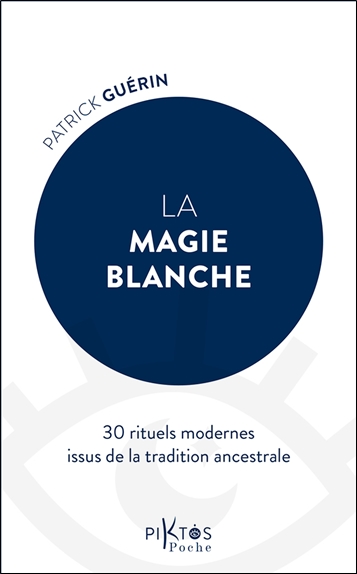 [9782487771239] La Magie blanche - 30 rituels modernes issus de la tradition ancestrale