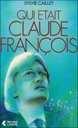 Qui était Claude Francois