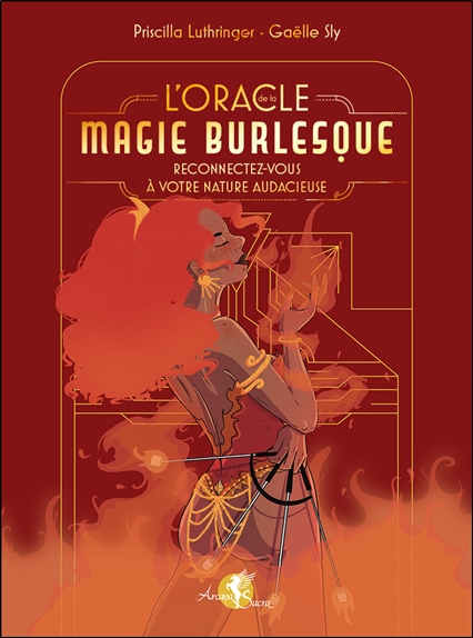 L'Oracle de la magie burlesque - Reconnectez-vous à votre nature audacieuse - Coffret
