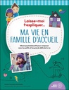 Laisse-moi t'expliquer... Ma vie en famille d'accueil
