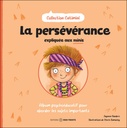 La persévérance expliquée aux minis - Album psychoéducatif pour aborder les sujets importants