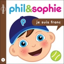 Phil&Sophie - Je suis franc Tome 1