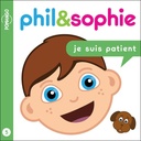 Phil&Sophie - Je suis patient Tome 5