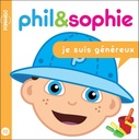 Phil&Sophie - Je suis généreux Tome 10
