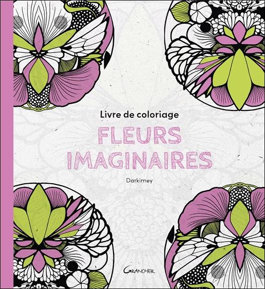 Fleurs imaginaires - Livre de coloriage