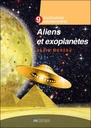 Civilisations extraterrestres - Tome 9, Aliens et Exoplanètes