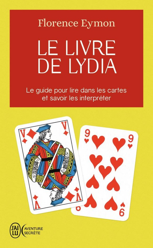 Le livre de Lydia - Comment lire dans les cartes sans en connaître la signification et sans avoir à l'apprendre