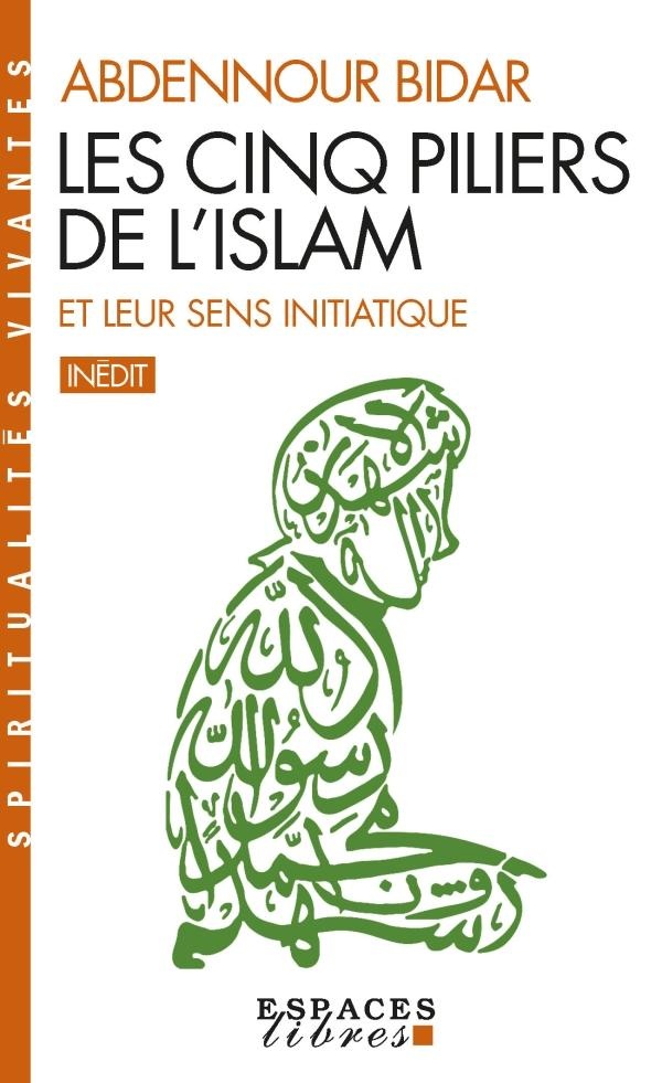 Les cinq piliers de l'Islam et leur sens initiatique