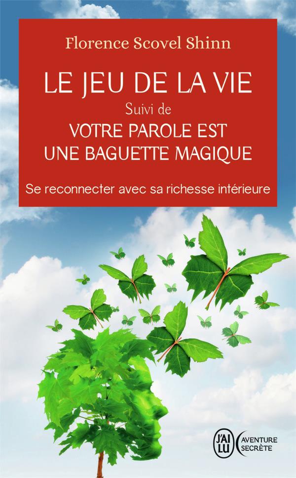Le jeu de la vie - Suivi de Votre parole est une baguette magique