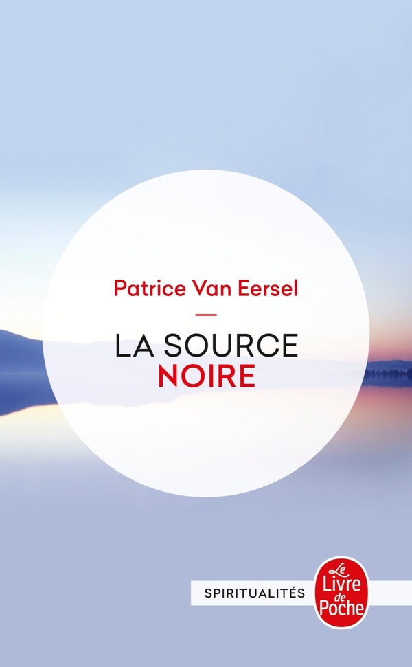 La Source Noire. Revelations Aux Portes De La Mort