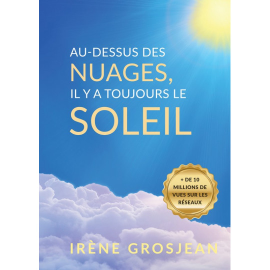 [9782957319022] Au-dessus des nuages, il y a toujours le soleil