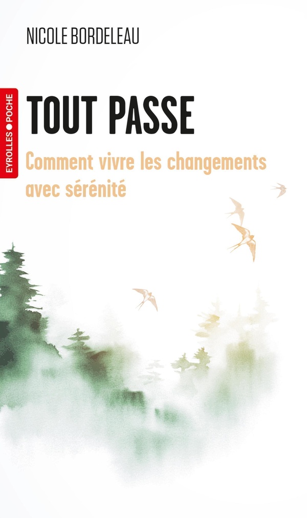 Tout passe - Comment vivre les changements avec sérénité