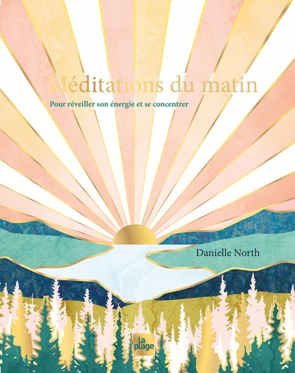 Méditations du matin - Pour réveiller son énergie et se concentrer